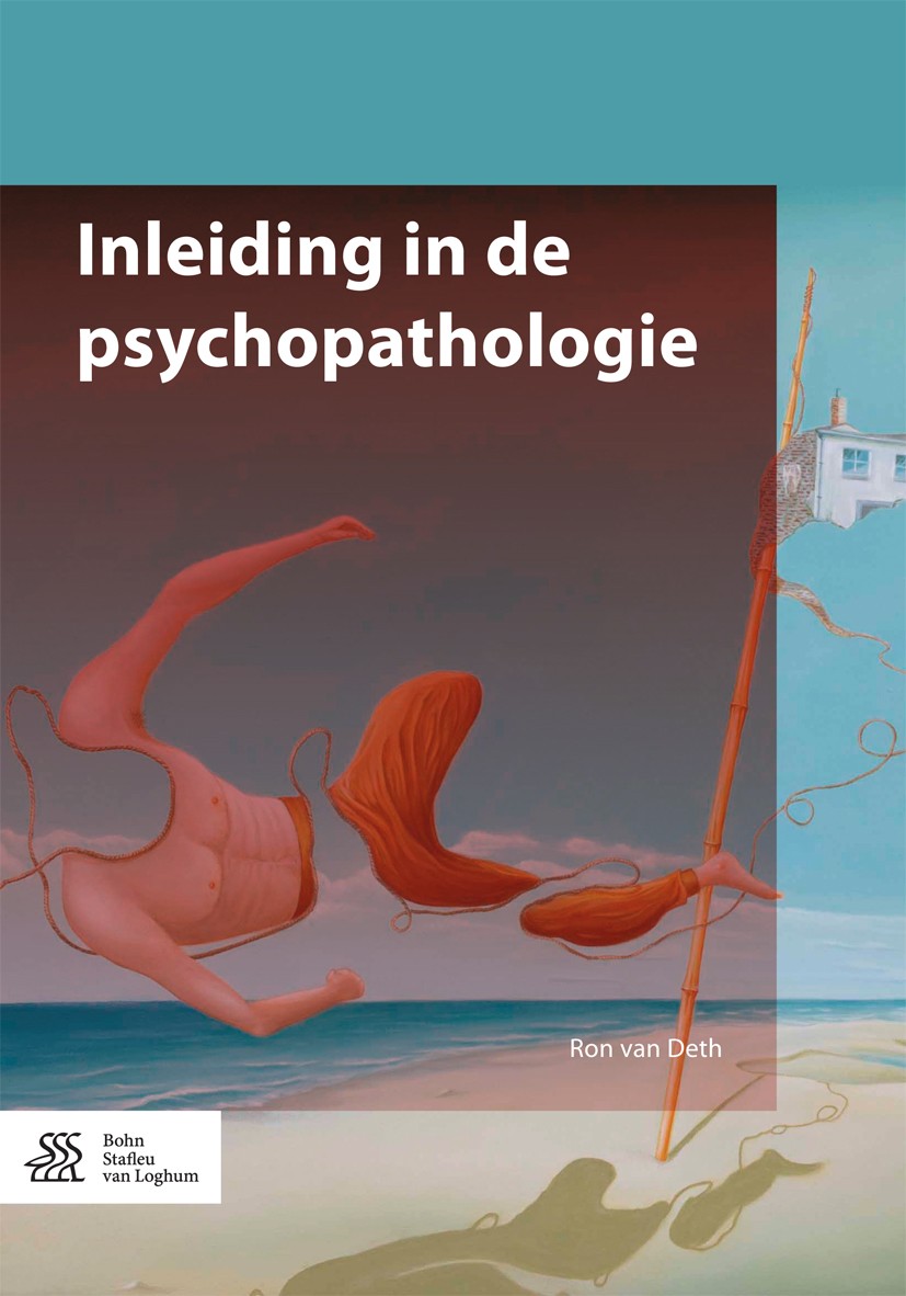 Titlebook: Inleiding in de psychopathologie; Ron van Deth Book 2017Latest edition Bohn Stafleu van Loghum, onderdeel van Springer Media B.V. 2017 DSM Titlebook: Inleiding in de psychopathologie; Ron van Deth Book 2017Latest edition Bohn Stafleu van Loghum, onderdeel van Springer Media B.V. 2017 DSM