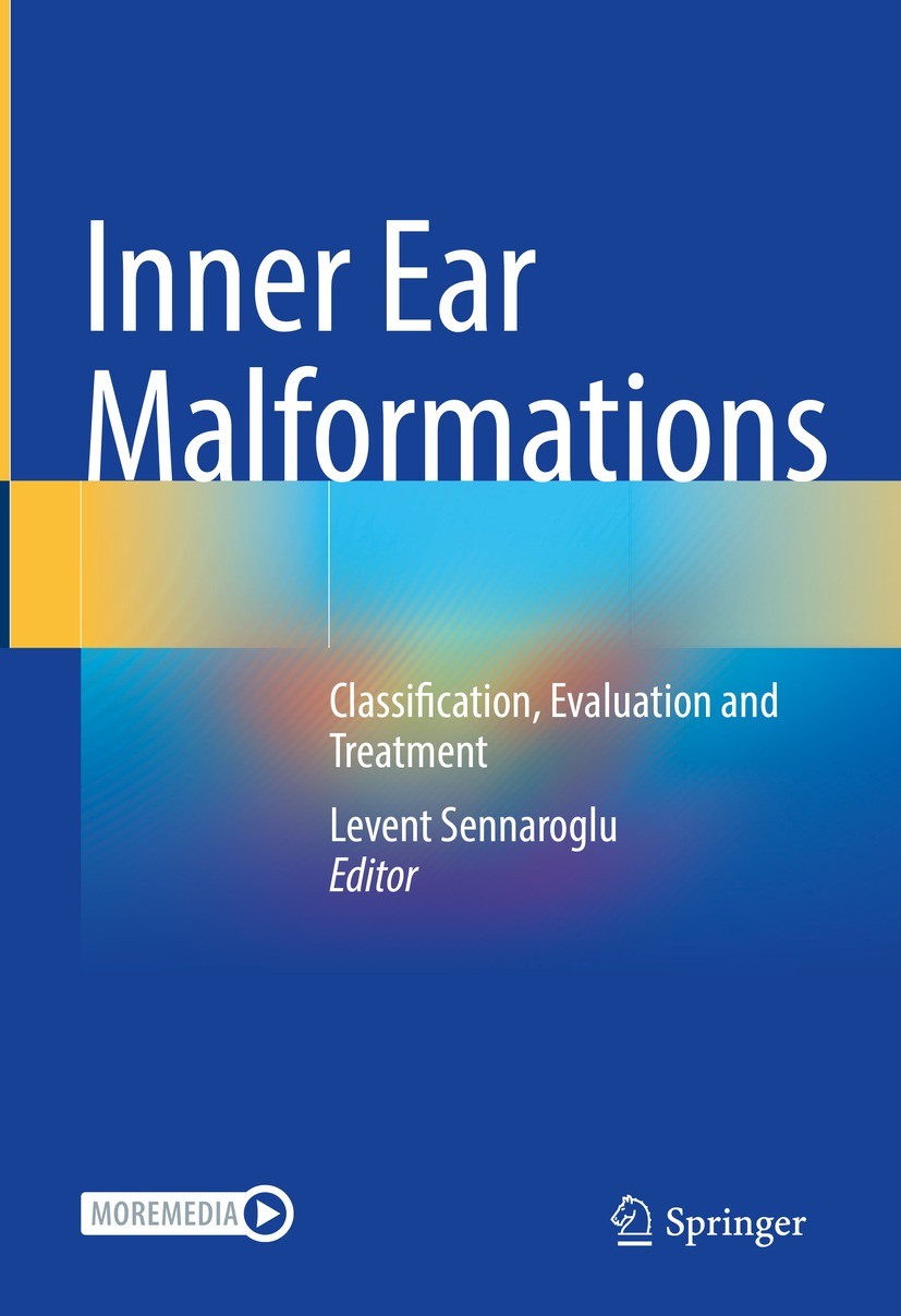 Titlebook: Inner Ear Malformations; Classification, Eval Levent Sennaroglu Book 2022 Springer Nature Switzerland AG 2022 Facial nerve abnormalities.St Titlebook: Inner Ear Malformations; Classification, Eval Levent Sennaroglu Book 2022 Springer Nature Switzerland AG 2022 Facial nerve abnormalities.St