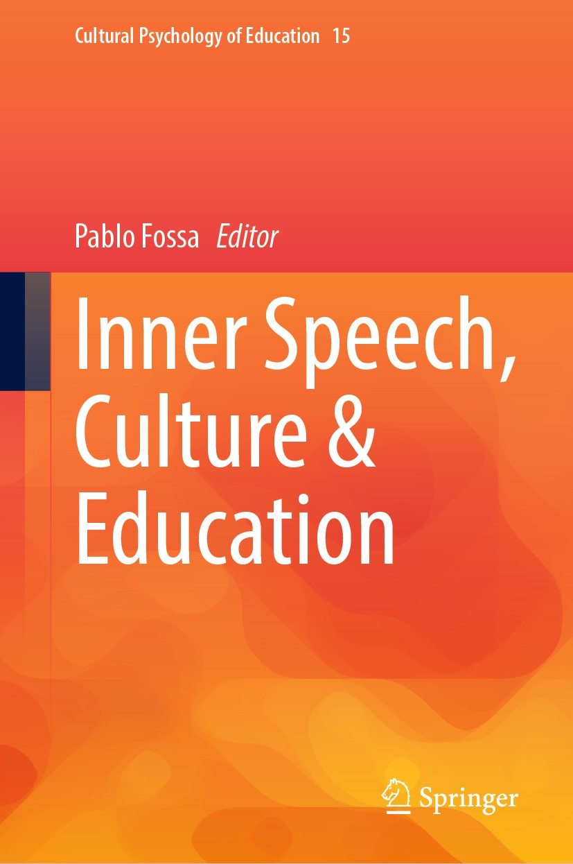 Titlebook: Inner Speech, Culture & Education; Pablo Fossa Book 2022 The Editor(s) (if applicable) and The Author(s), under exclusive license to Sprin Titlebook: Inner Speech, Culture & Education; Pablo Fossa Book 2022 The Editor(s) (if applicable) and The Author(s), under exclusive license to Sprin