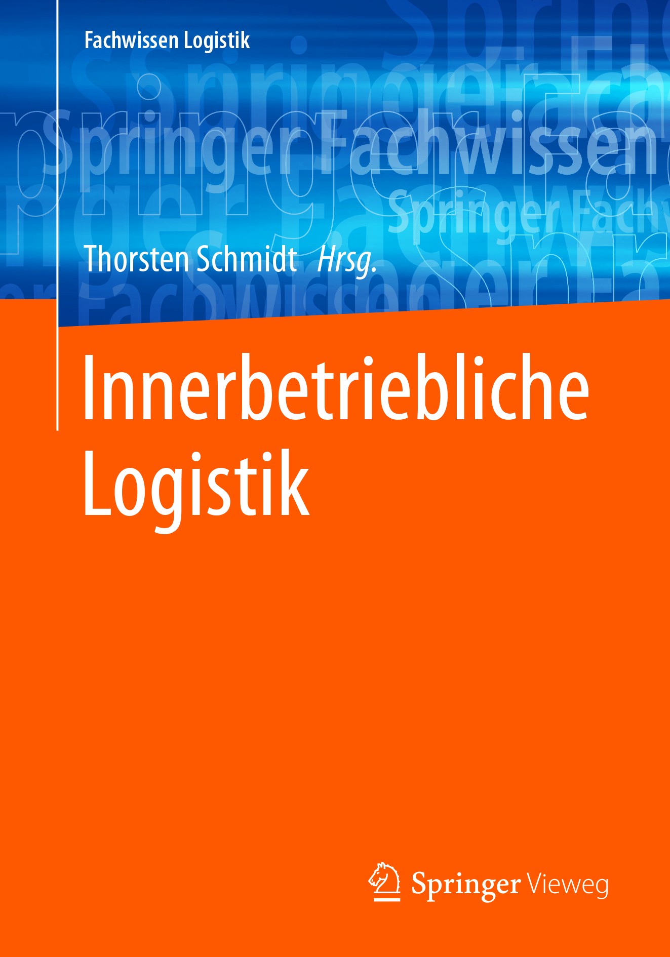 Titlebook: Innerbetriebliche Logistik; Thorsten Schmidt Book 2019 Springer-Verlag GmbH Deutschland, ein Teil von Springer Nature 2019 Flurförderzeug. Titlebook: Innerbetriebliche Logistik; Thorsten Schmidt Book 2019 Springer-Verlag GmbH Deutschland, ein Teil von Springer Nature 2019 Flurförderzeug.