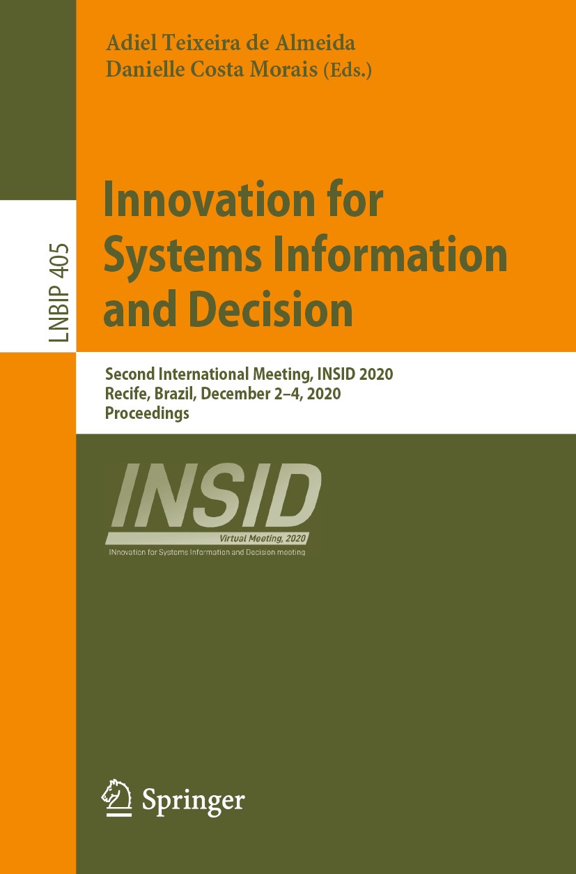 Titlebook: Innovation for Systems Information and Decision; Second International Adiel Teixeira de Almeida,Danielle Costa Morais Conference proceeding Titlebook: Innovation for Systems Information and Decision; Second International Adiel Teixeira de Almeida,Danielle Costa Morais Conference proceeding