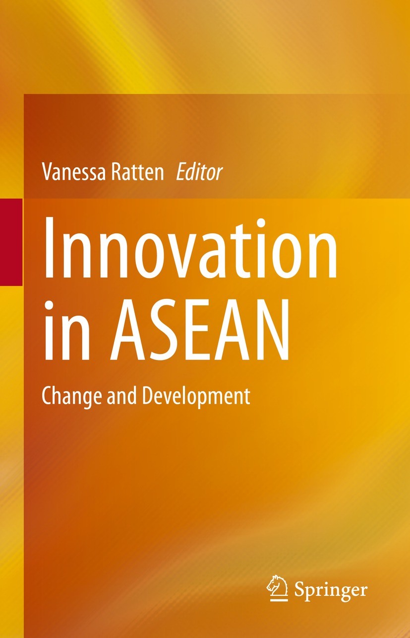 Titlebook: Innovation in ASEAN; Change and Developme Vanessa Ratten Book 2022 The Editor(s) (if applicable) and The Author(s), under exclusive license Titlebook: Innovation in ASEAN; Change and Developme Vanessa Ratten Book 2022 The Editor(s) (if applicable) and The Author(s), under exclusive license