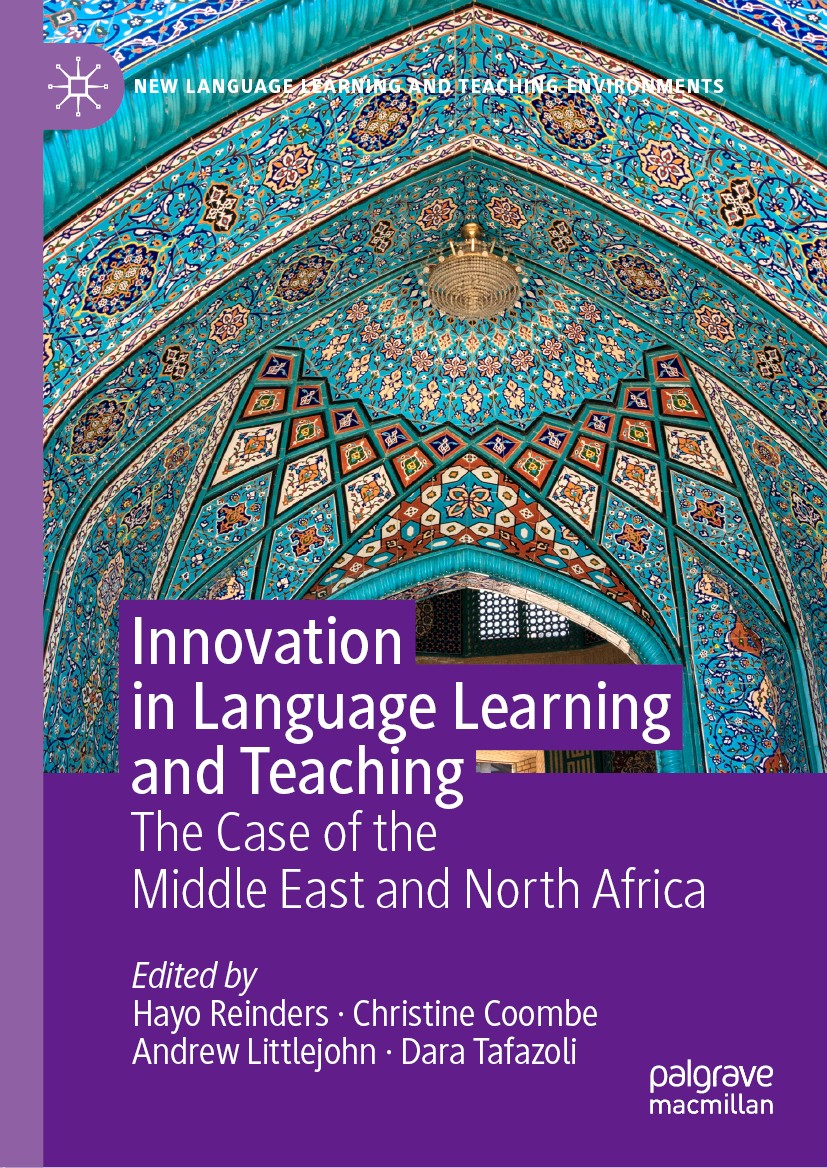 Titlebook: Innovation in Language Learning and Teaching; The Case of the Midd Hayo Reinders,Christine Coombe,Dara Tafazoli Book 2019 The Editor(s) (if Titlebook: Innovation in Language Learning and Teaching; The Case of the Midd Hayo Reinders,Christine Coombe,Dara Tafazoli Book 2019 The Editor(s) (if
