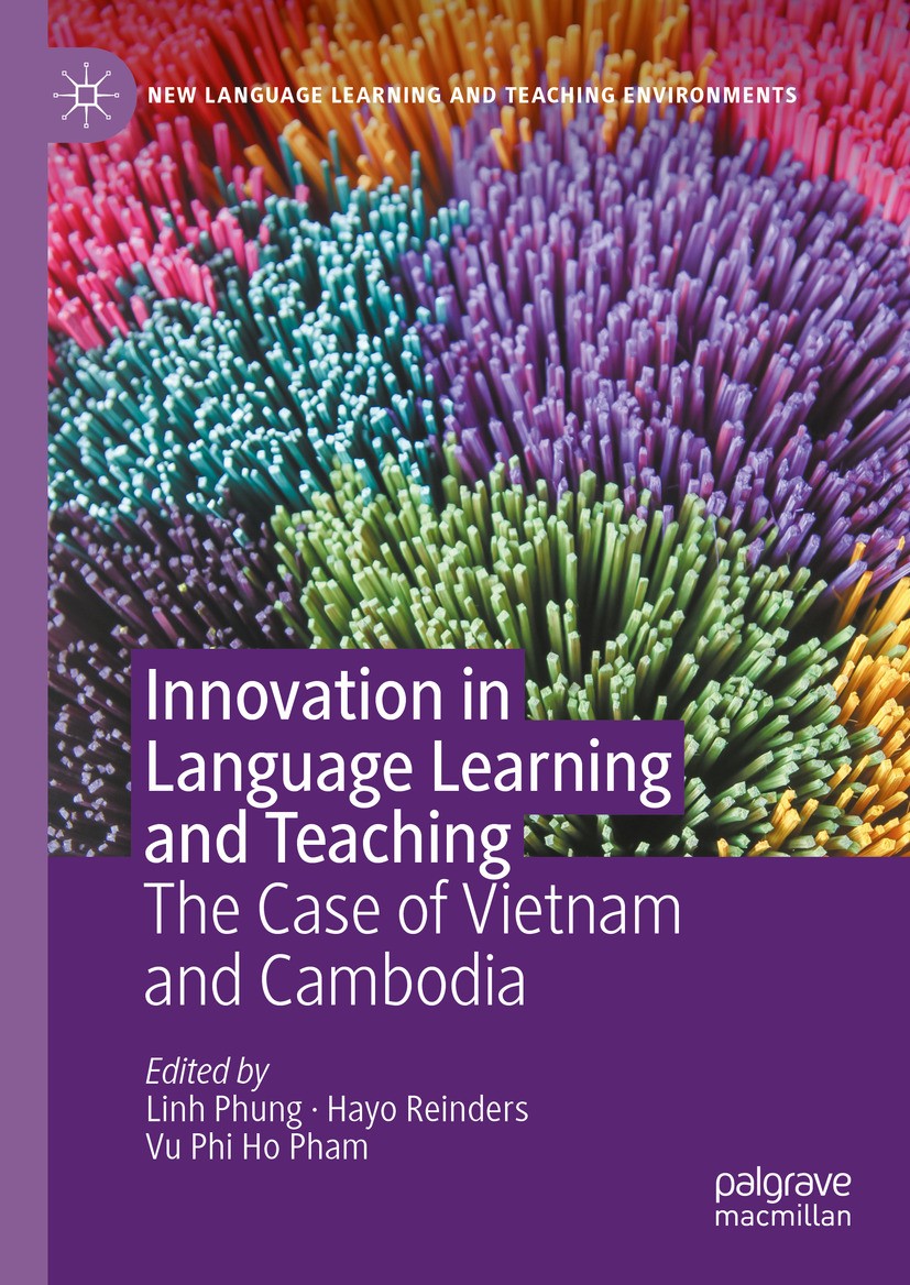 Titlebook: Innovation in Language Learning and Teaching; The Case of Vietnam Linh Phung,Hayo Reinders,Vu Phi Ho Pham Book 2024 The Editor(s) (if appl Titlebook: Innovation in Language Learning and Teaching; The Case of Vietnam Linh Phung,Hayo Reinders,Vu Phi Ho Pham Book 2024 The Editor(s) (if appl