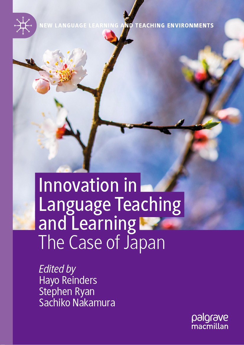 Titlebook: Innovation in Language Teaching and Learning; The Case of Japan Hayo Reinders,Stephen Ryan,Sachiko Nakamura Book 2019 The Editor(s) (if app Titlebook: Innovation in Language Teaching and Learning; The Case of Japan Hayo Reinders,Stephen Ryan,Sachiko Nakamura Book 2019 The Editor(s) (if app