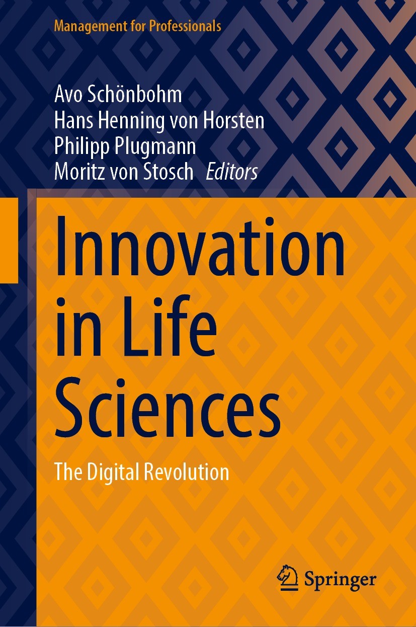 Titlebook: Innovation in Life Sciences; The Digital Revoluti Avo Schönbohm,Hans Henning von Horsten,Moritz von Book 2024 The Editor(s) (if applicable Titlebook: Innovation in Life Sciences; The Digital Revoluti Avo Schönbohm,Hans Henning von Horsten,Moritz von Book 2024 The Editor(s) (if applicable