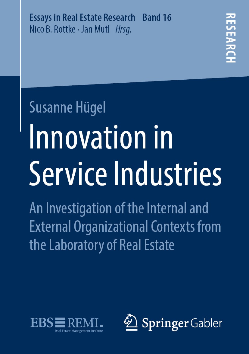 Titlebook: Innovation in Service Industries; An Investigation of Susanne Hügel Book 2019 The Editor(s) (if applicable) and The Author(s), under exclu Titlebook: Innovation in Service Industries; An Investigation of Susanne Hügel Book 2019 The Editor(s) (if applicable) and The Author(s), under exclu