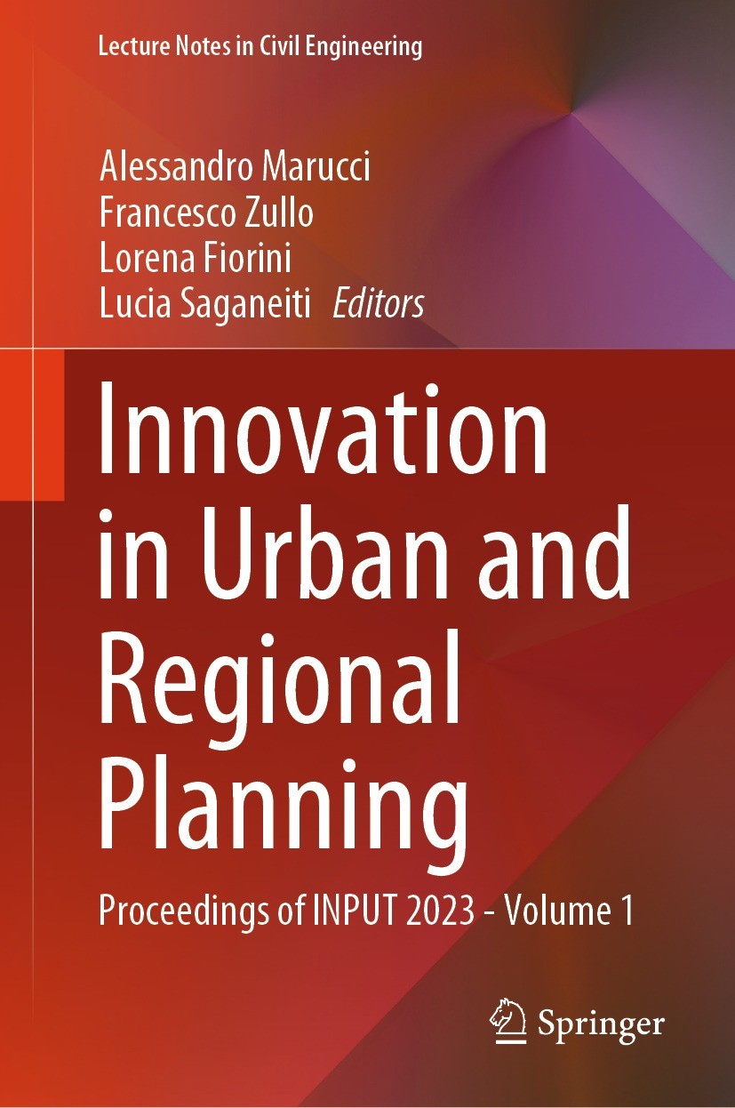 Titlebook: Innovation in Urban and Regional Planning; Proceedings of INPUT Alessandro Marucci,Francesco Zullo,Lucia Saganeiti Conference proceedings 2 Titlebook: Innovation in Urban and Regional Planning; Proceedings of INPUT Alessandro Marucci,Francesco Zullo,Lucia Saganeiti Conference proceedings 2