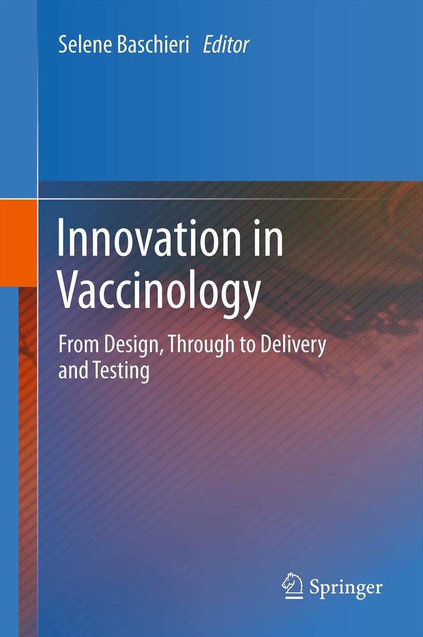 Titlebook: Innovation in Vaccinology; from design, through Selene Baschieri Book 2012 Springer Science+Business Media Dordrecht 2012 Biotechnology.Imm Titlebook: Innovation in Vaccinology; from design, through Selene Baschieri Book 2012 Springer Science+Business Media Dordrecht 2012 Biotechnology.Imm