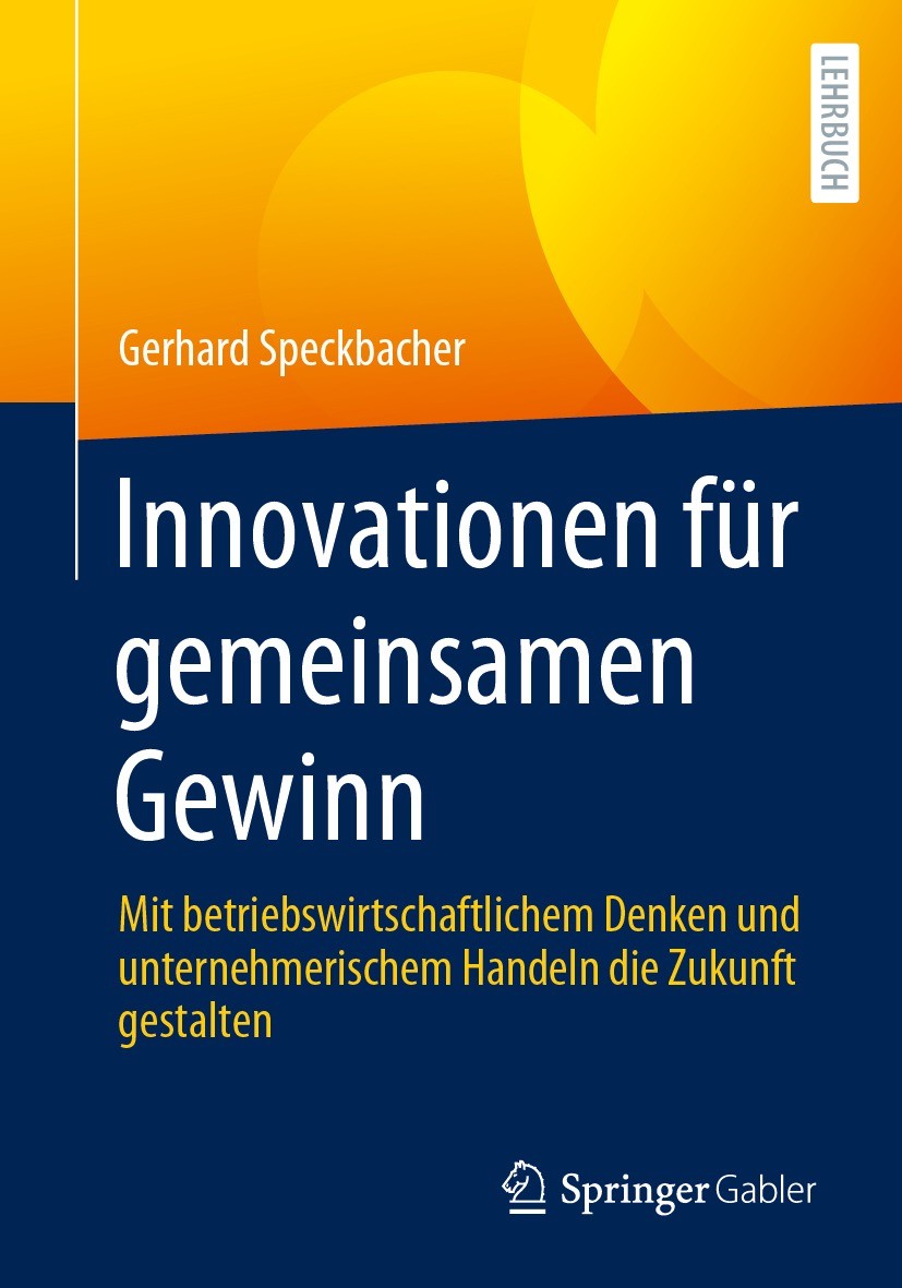 Titlebook: Innovationen für gemeinsamen Gewinn; Mit betriebswirtscha Gerhard Speckbacher Textbook 2023 Der/die Herausgeber bzw. der/die Autor(en), exk Titlebook: Innovationen für gemeinsamen Gewinn; Mit betriebswirtscha Gerhard Speckbacher Textbook 2023 Der/die Herausgeber bzw. der/die Autor(en), exk