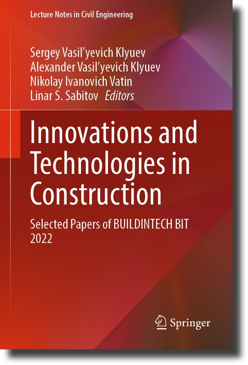 Titlebook: Innovations and Technologies in Construction; Selected Papers of B Sergey Vasil‘yevich Klyuev,Alexander Vasil‘yevich Conference proceeding Titlebook: Innovations and Technologies in Construction; Selected Papers of B Sergey Vasil‘yevich Klyuev,Alexander Vasil‘yevich Conference proceeding