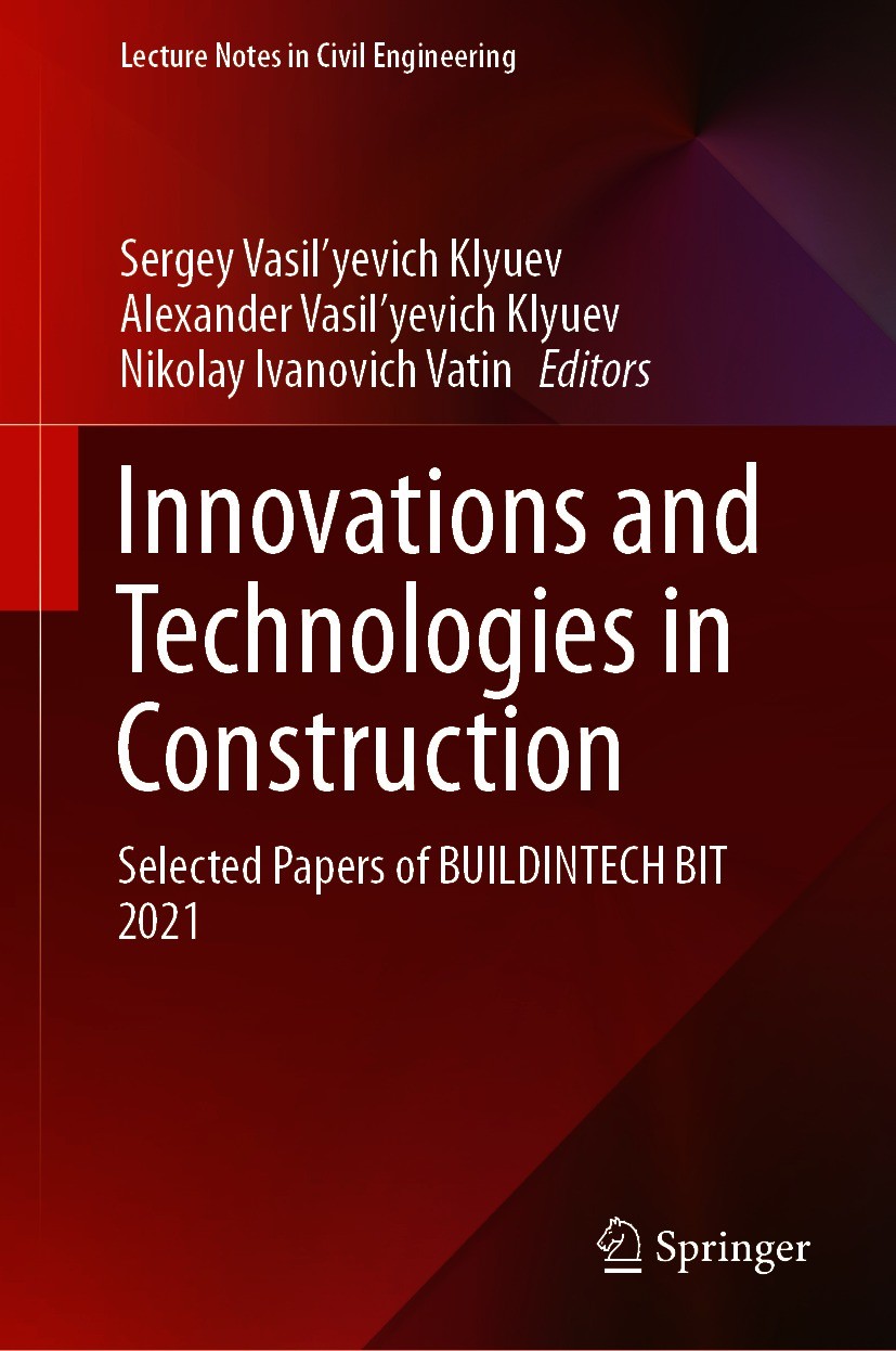 Titlebook: Innovations and Technologies in Construction; Selected Papers of B Sergey Vasil‘yevich Klyuev,Alexander Vasil‘yevich Conference proceeding Titlebook: Innovations and Technologies in Construction; Selected Papers of B Sergey Vasil‘yevich Klyuev,Alexander Vasil‘yevich Conference proceeding