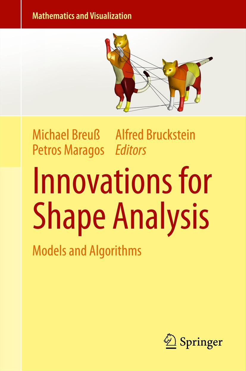 Titlebook: Innovations for Shape Analysis; Models and Algorithm Michael Breuß,Alfred Bruckstein,Petros Maragos Book 2013 Springer-Verlag Berlin Heidel Titlebook: Innovations for Shape Analysis; Models and Algorithm Michael Breuß,Alfred Bruckstein,Petros Maragos Book 2013 Springer-Verlag Berlin Heidel