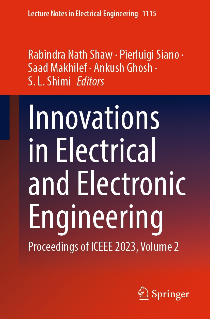 Titlebook: Innovations in Electrical and Electronic Engineering; Proceedings of ICEEE Rabindra Nath Shaw,Pierluigi Siano,S. L. Shimi Conference procee Titlebook: Innovations in Electrical and Electronic Engineering; Proceedings of ICEEE Rabindra Nath Shaw,Pierluigi Siano,S. L. Shimi Conference procee