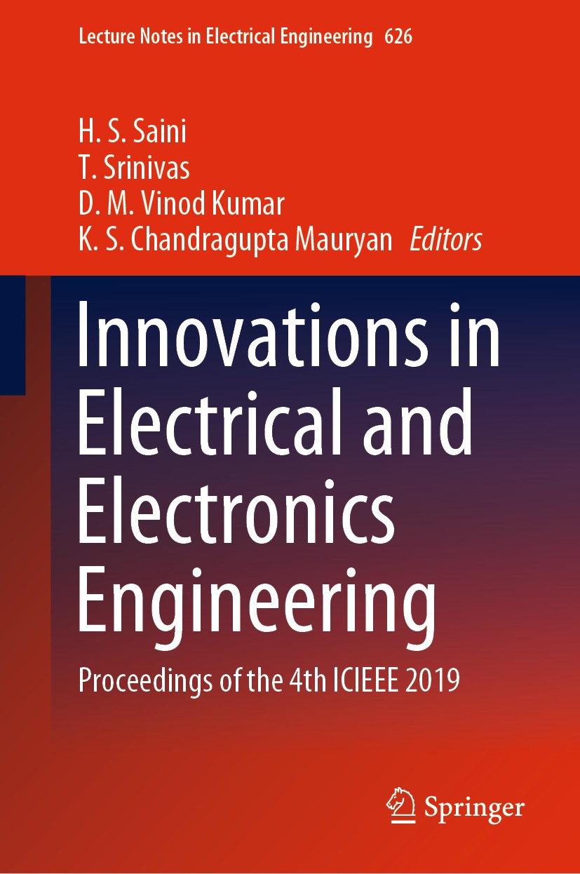 Titlebook: Innovations in Electrical and Electronics Engineering; Proceedings of the 4 H. S. Saini,T. Srinivas,K. S. Chandragupta‘Mauryan Conference p Titlebook: Innovations in Electrical and Electronics Engineering; Proceedings of the 4 H. S. Saini,T. Srinivas,K. S. Chandragupta‘Mauryan Conference p