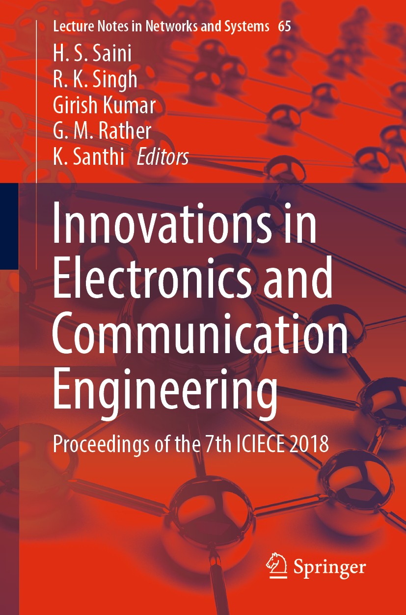 Titlebook: Innovations in Electronics and Communication Engineering; Proceedings of the 7 H. S. Saini,R. K. Singh,K. Santhi Conference proceedings 201 Titlebook: Innovations in Electronics and Communication Engineering; Proceedings of the 7 H. S. Saini,R. K. Singh,K. Santhi Conference proceedings 201