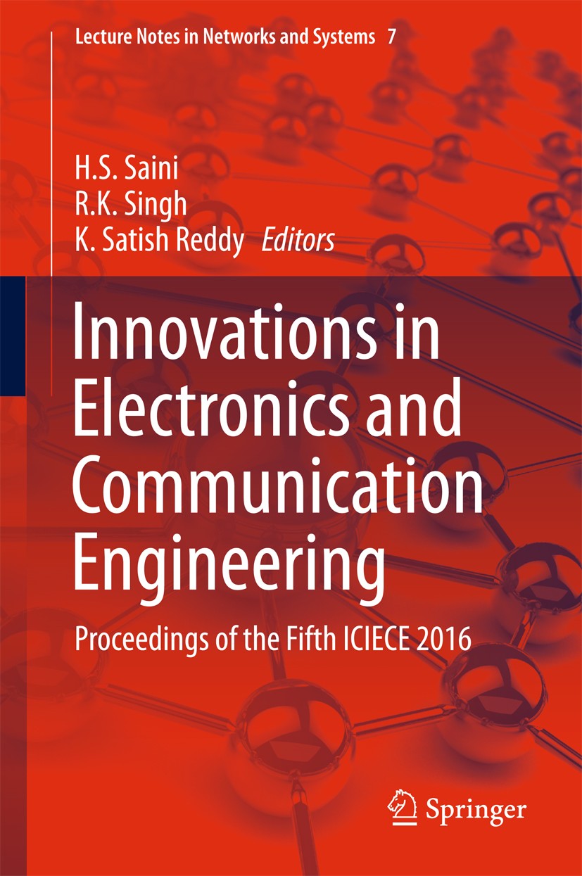 Titlebook: Innovations in Electronics and Communication Engineering; Proceedings of the F H. S. Saini,R. K. Singh,K. Satish Reddy Conference proceedin Titlebook: Innovations in Electronics and Communication Engineering; Proceedings of the F H. S. Saini,R. K. Singh,K. Satish Reddy Conference proceedin