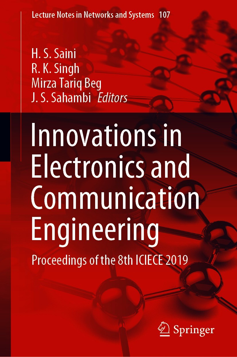 Titlebook: Innovations in Electronics and Communication Engineering; Proceedings of the 8 H. S. Saini,R. K. Singh,J. S. Sahambi Conference proceedings Titlebook: Innovations in Electronics and Communication Engineering; Proceedings of the 8 H. S. Saini,R. K. Singh,J. S. Sahambi Conference proceedings