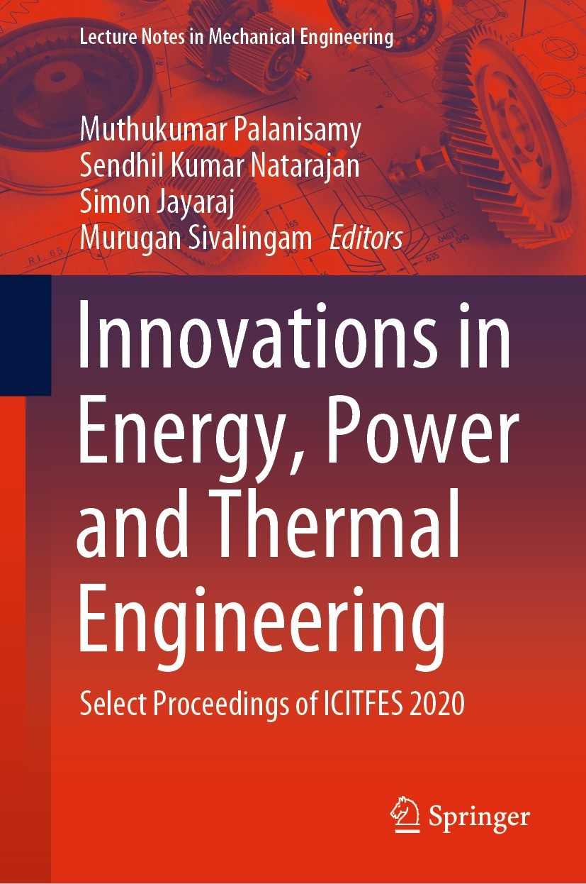 Titlebook: Innovations in Energy, Power and Thermal Engineering; Select Proceedings o Muthukumar Palanisamy,Sendhil Kumar Natarajan,Muru Conference pr Titlebook: Innovations in Energy, Power and Thermal Engineering; Select Proceedings o Muthukumar Palanisamy,Sendhil Kumar Natarajan,Muru Conference pr
