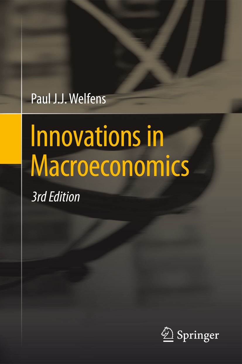 Titlebook: Innovations in Macroeconomics; Paul J.J. Welfens Book 2011Latest edition Springer-Verlag Berlin Heidelberg 2011 Economic Policy.Growth.Inn Titlebook: Innovations in Macroeconomics; Paul J.J. Welfens Book 2011Latest edition Springer-Verlag Berlin Heidelberg 2011 Economic Policy.Growth.Inn