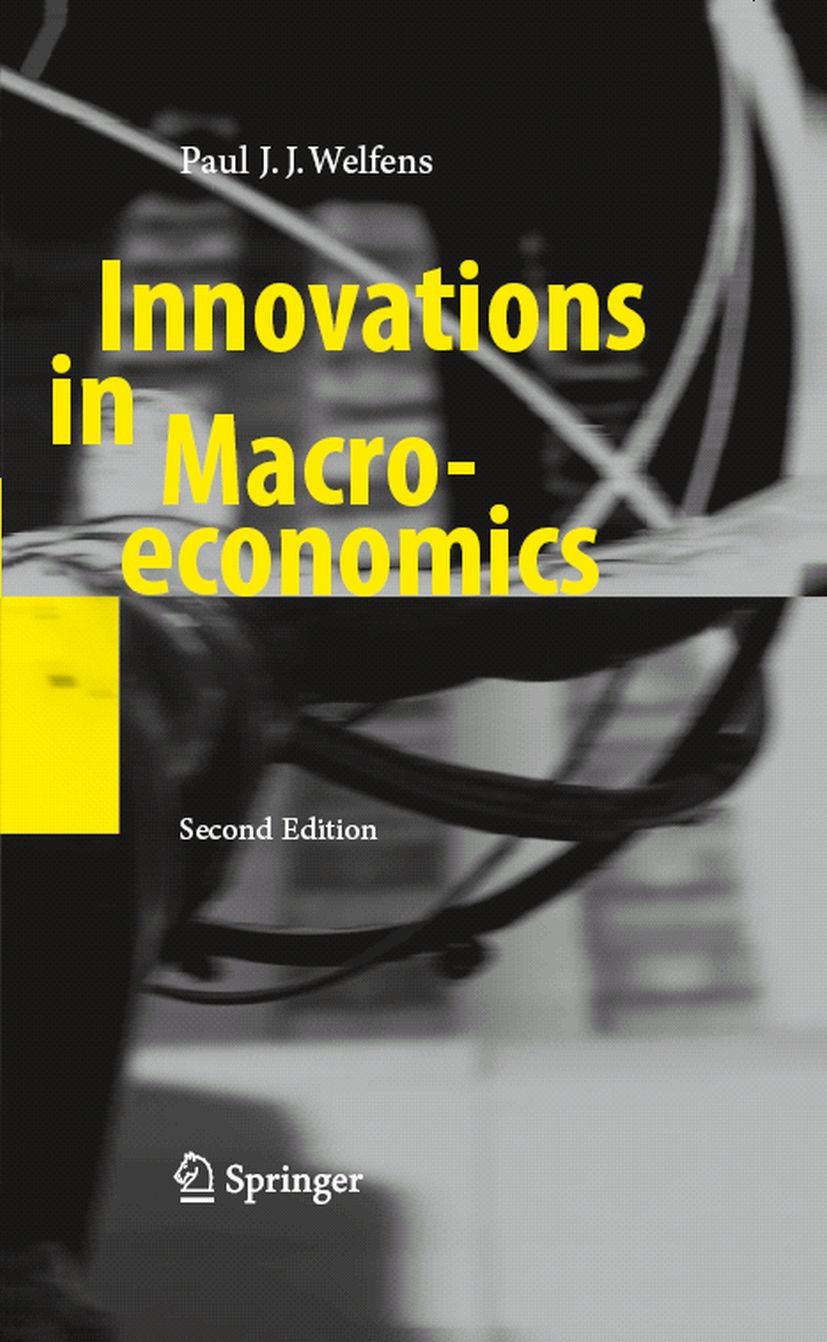 Titlebook: Innovations in Macroeconomics; Paul J. J. Welfens Book 20082nd edition Springer-Verlag Berlin Heidelberg 2008 Economic Policy.Growth.Inter Titlebook: Innovations in Macroeconomics; Paul J. J. Welfens Book 20082nd edition Springer-Verlag Berlin Heidelberg 2008 Economic Policy.Growth.Inter