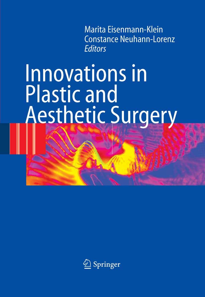 Titlebook: Innovations in Plastic and Aesthetic Surgery; Marita Eisenmann-Klein (General Secretary of the I Book 2008 Springer-Verlag Berlin Heidelbe Titlebook: Innovations in Plastic and Aesthetic Surgery; Marita Eisenmann-Klein (General Secretary of the I Book 2008 Springer-Verlag Berlin Heidelbe