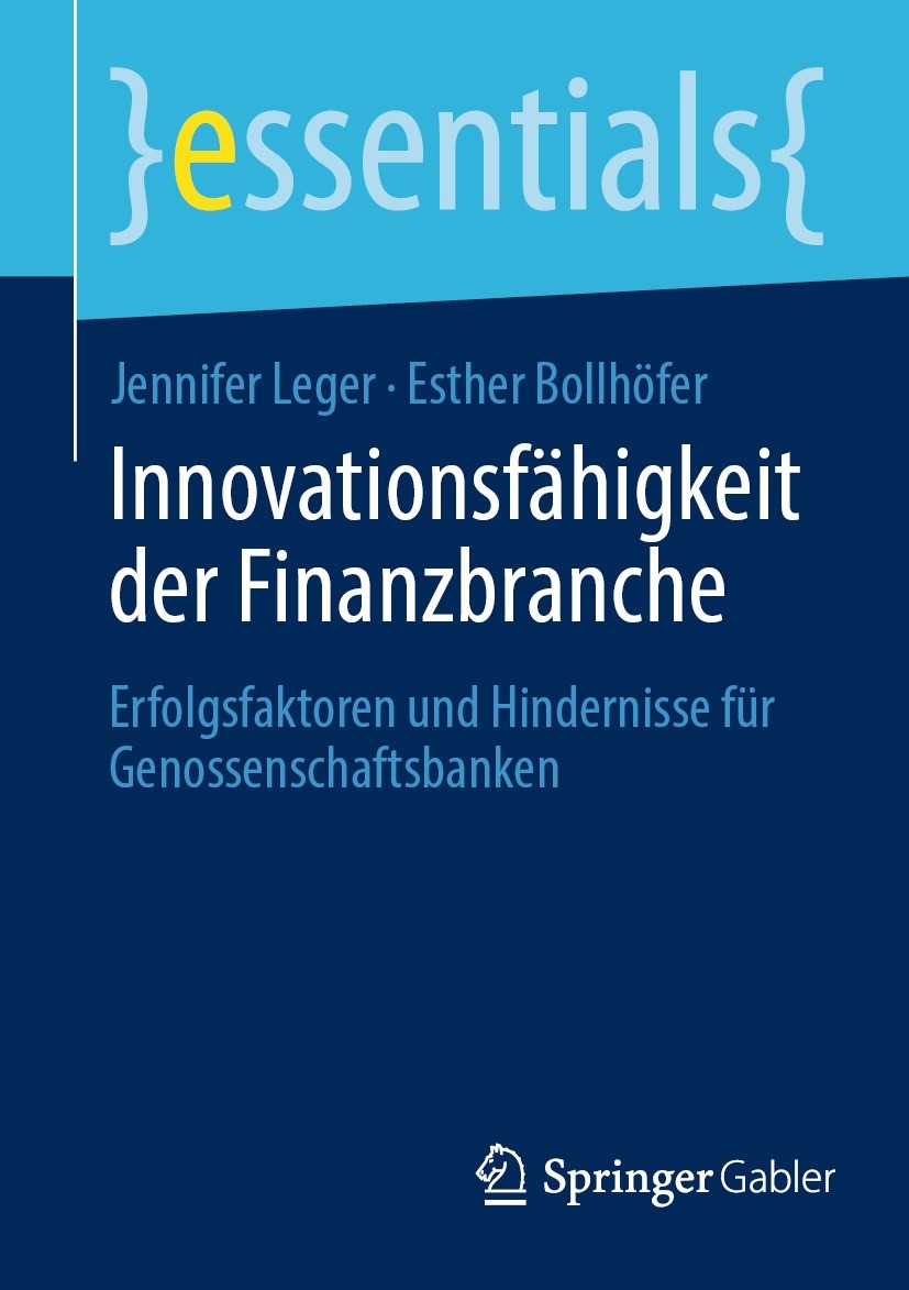 Titlebook: Innovationsfähigkeit der Finanzbranche; Erfolgsfaktoren und Jennifer Leger,Esther Bollhöfer Book 2024 Der/die Herausgeber bzw. der/die Aut Titlebook: Innovationsfähigkeit der Finanzbranche; Erfolgsfaktoren und Jennifer Leger,Esther Bollhöfer Book 2024 Der/die Herausgeber bzw. der/die Aut
