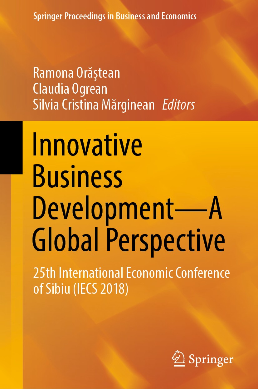 Titlebook: Innovative Business Development—A Global Perspective; 25th International E Ramona Orăștean,Claudia Ogrean,Silvia Cristina Măr Conference pr Titlebook: Innovative Business Development—A Global Perspective; 25th International E Ramona Orăștean,Claudia Ogrean,Silvia Cristina Măr Conference pr