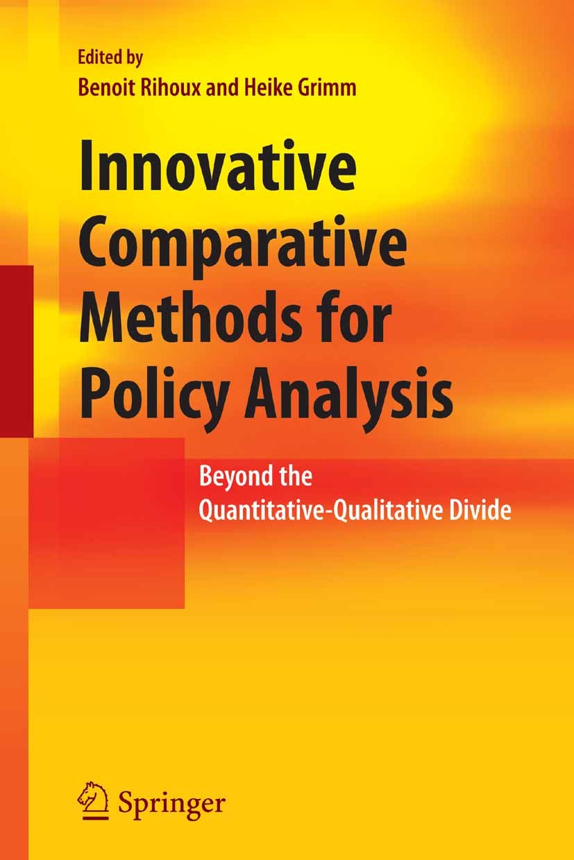 Titlebook: Innovative Comparative Methods for Policy Analysis; Beyond the Quantitat Benoît Rihoux,Heike Grimm Book 2006 Springer-Verlag US 2006 Divers Titlebook: Innovative Comparative Methods for Policy Analysis; Beyond the Quantitat Benoît Rihoux,Heike Grimm Book 2006 Springer-Verlag US 2006 Divers