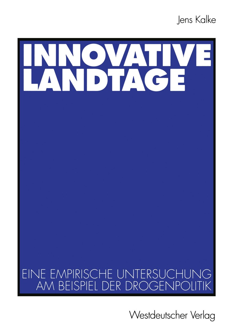 Titlebook: Innovative Landtage; Eine empirische Unte Jens Kalke Book 2001 Springer Fachmedien Wiesbaden 2001 Arbeit.Bundestag.Drogen.Drogenpolitik.Föd Titlebook: Innovative Landtage; Eine empirische Unte Jens Kalke Book 2001 Springer Fachmedien Wiesbaden 2001 Arbeit.Bundestag.Drogen.Drogenpolitik.Föd