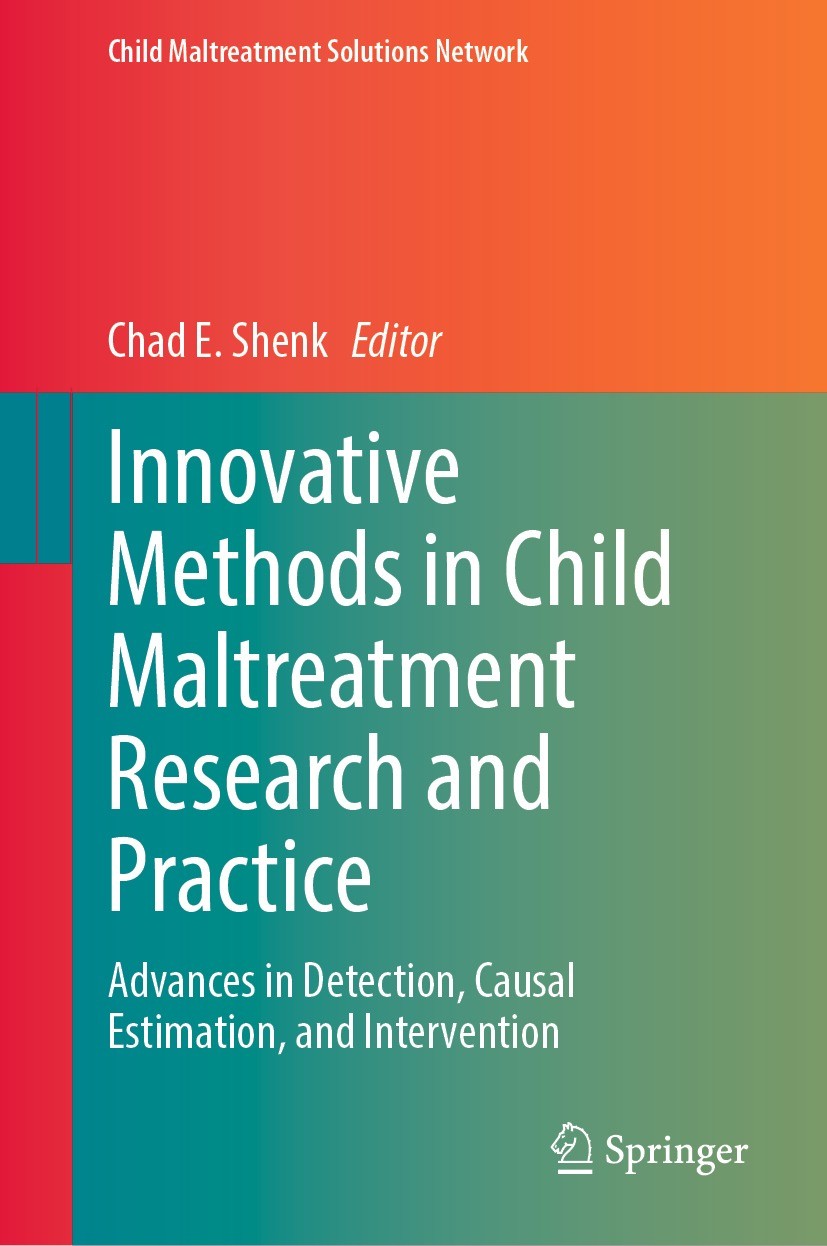 Titlebook: Innovative Methods in Child Maltreatment Research and Practice; Advances in Detectio Chad E. Shenk Book 2023 The Editor(s) (if applicable) Titlebook: Innovative Methods in Child Maltreatment Research and Practice; Advances in Detectio Chad E. Shenk Book 2023 The Editor(s) (if applicable)