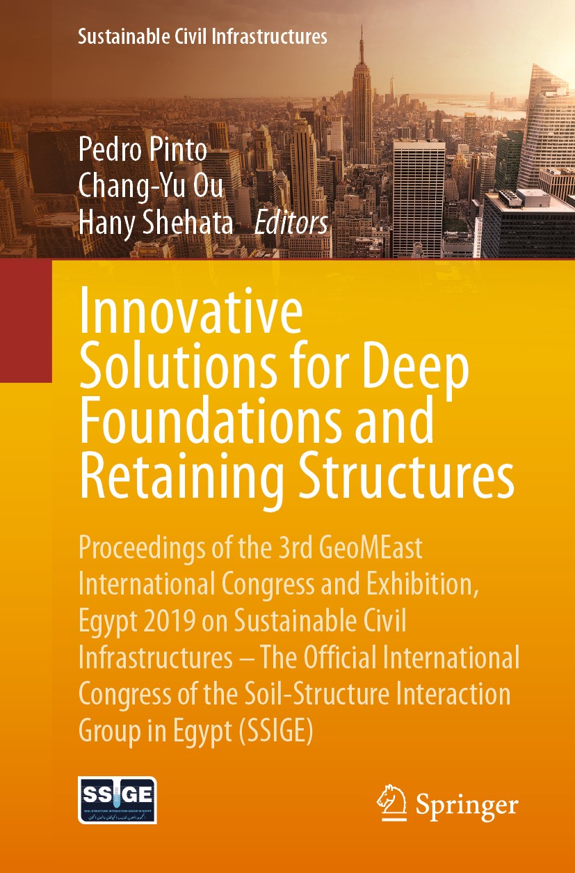 Titlebook: Innovative Solutions for Deep Foundations and Retaining Structures; Proceedings of the 3 Pedro Pinto,Chang-Yu Ou,Hany Shehata Conference pr Titlebook: Innovative Solutions for Deep Foundations and Retaining Structures; Proceedings of the 3 Pedro Pinto,Chang-Yu Ou,Hany Shehata Conference pr