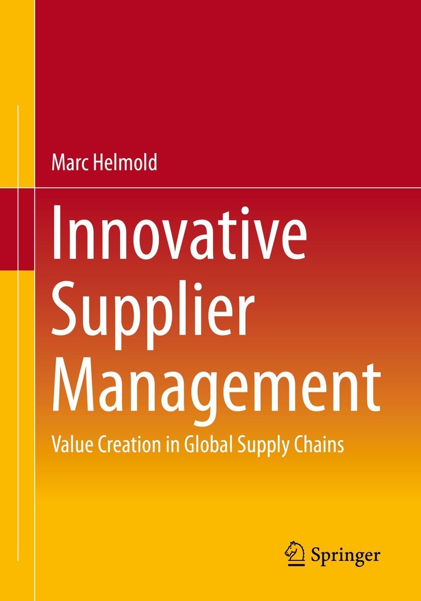 Titlebook: Innovative Supplier Management; Value Creation in Gl Marc Helmold Book 2023 The Editor(s) (if applicable) and The Author(s), under exclusiv Titlebook: Innovative Supplier Management; Value Creation in Gl Marc Helmold Book 2023 The Editor(s) (if applicable) and The Author(s), under exclusiv