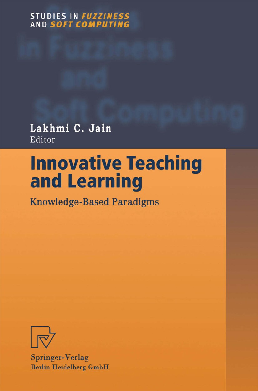 Titlebook: Innovative Teaching and Learning; Knowledge-Based Para Lakhmi C. Jain (Director) Book 2000 Physica-Verlag Heidelberg 2000 artificial intell Titlebook: Innovative Teaching and Learning; Knowledge-Based Para Lakhmi C. Jain (Director) Book 2000 Physica-Verlag Heidelberg 2000 artificial intell