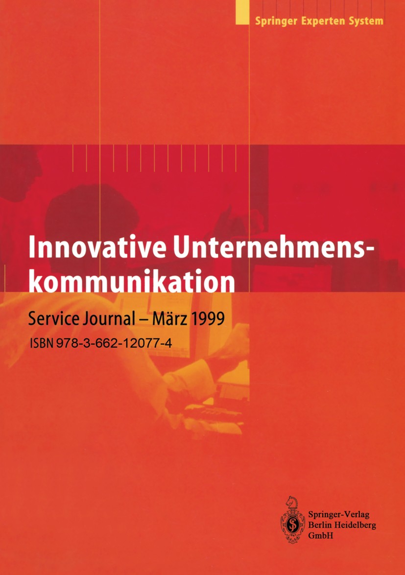 Titlebook: Innovative Unternehmenskommunikation; Vorsprung im Wettbew Hans-Jörg Bullinger,Anita Berres Book 19992nd edition Springer-Verlag Berlin Hei Titlebook: Innovative Unternehmenskommunikation; Vorsprung im Wettbew Hans-Jörg Bullinger,Anita Berres Book 19992nd edition Springer-Verlag Berlin Hei