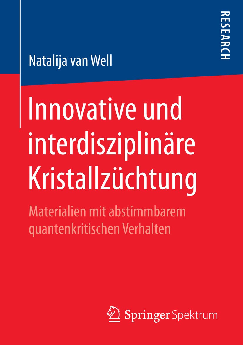 Titlebook: Innovative und interdisziplinäre Kristallzüchtung; Materialien mit abst Natalija van Well Book 2016 Springer Fachmedien Wiesbaden 2016 Rönt Titlebook: Innovative und interdisziplinäre Kristallzüchtung; Materialien mit abst Natalija van Well Book 2016 Springer Fachmedien Wiesbaden 2016 Rönt