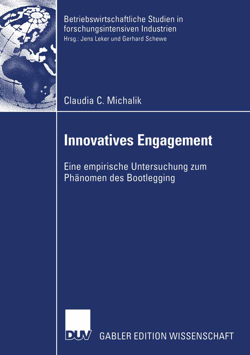 Titlebook: Innovatives Engagement; Eine empirische Unte Claudia C. Michalik Book 2003 Deutscher Universitäts-Verlag/GWV Fachverlage GmbH, Wiesbaden 20 Titlebook: Innovatives Engagement; Eine empirische Unte Claudia C. Michalik Book 2003 Deutscher Universitäts-Verlag/GWV Fachverlage GmbH, Wiesbaden 20