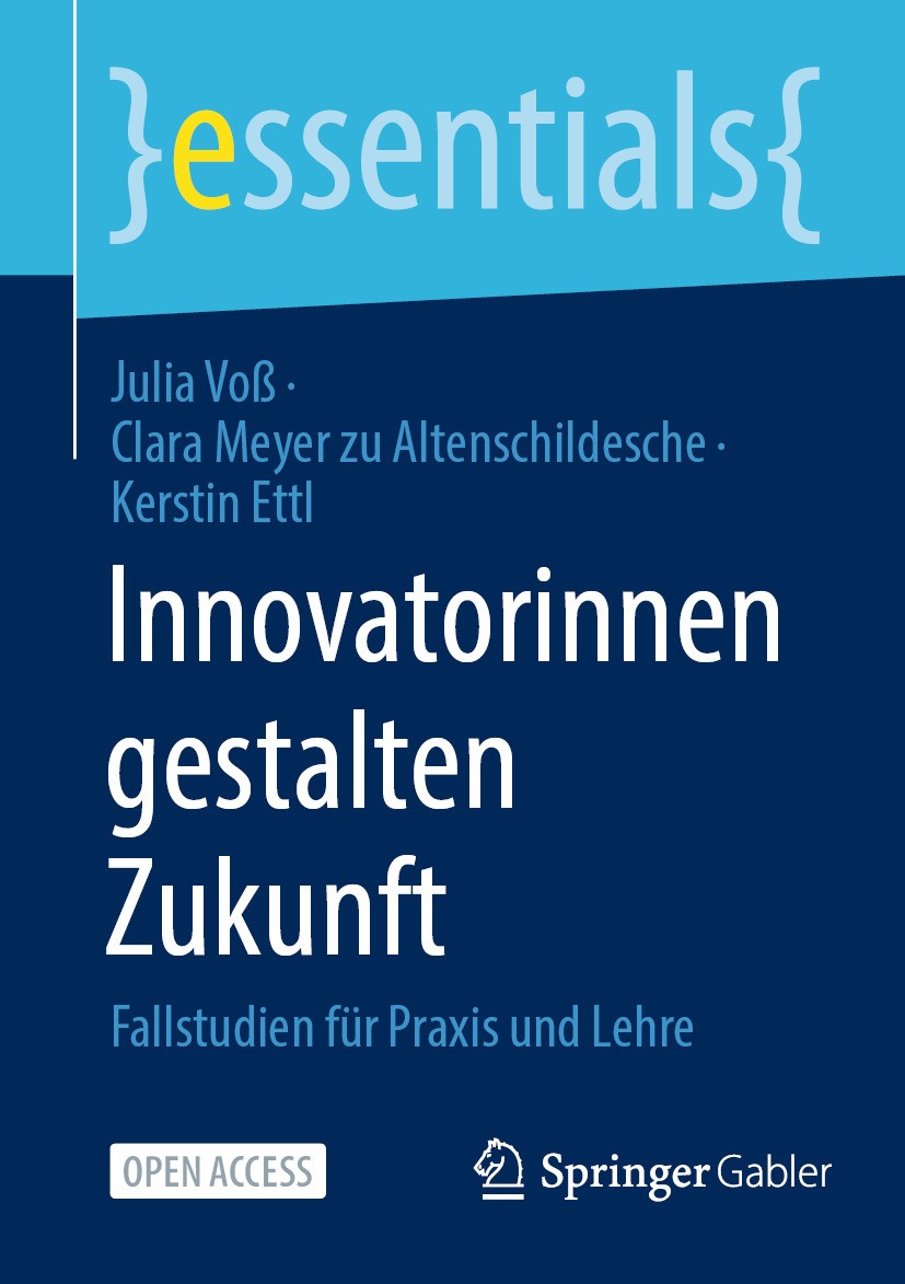 Titlebook: Innovatorinnen gestalten Zukunft; Fallstudien für Prax Julia Voß,Clara Meyer zu Altenschildesche,Kerstin Book‘‘‘‘‘‘‘‘ 2024 Der/die Herausg Titlebook: Innovatorinnen gestalten Zukunft; Fallstudien für Prax Julia Voß,Clara Meyer zu Altenschildesche,Kerstin Book‘‘‘‘‘‘‘‘ 2024 Der/die Herausg