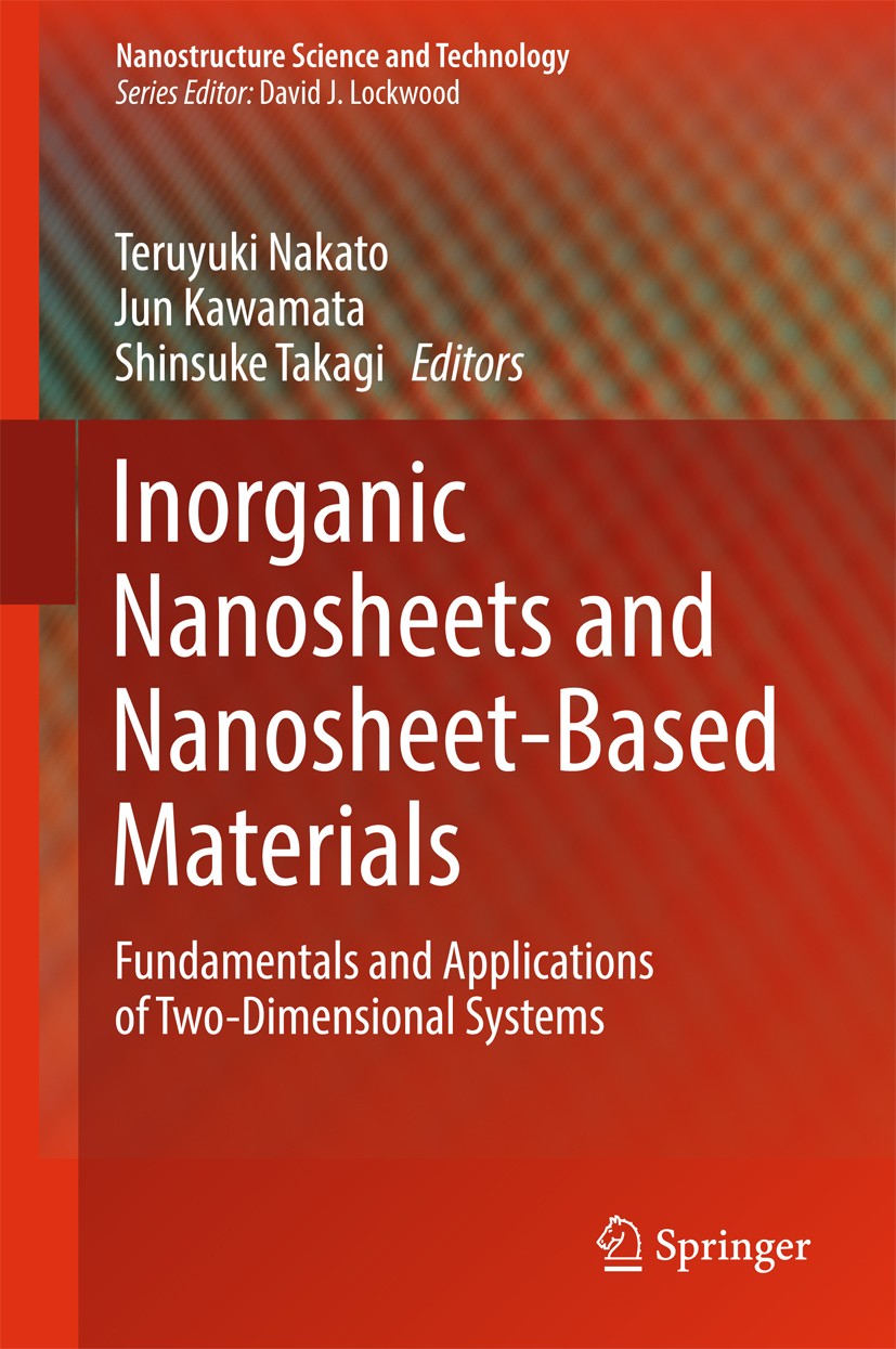 Titlebook: Inorganic Nanosheets and Nanosheet-Based Materials; Fundamentals and App Teruyuki Nakato,Jun Kawamata,Shinsuke Takagi Book 2017 Springer Ja Titlebook: Inorganic Nanosheets and Nanosheet-Based Materials; Fundamentals and App Teruyuki Nakato,Jun Kawamata,Shinsuke Takagi Book 2017 Springer Ja