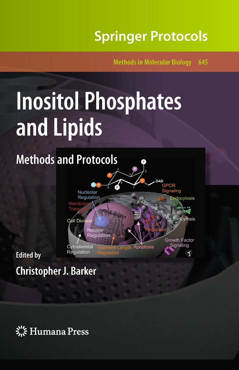 Titlebook: Inositol Phosphates and Lipids; Methods and Protocol Christopher J. Barker Book 2010 Springer Science+Business Media, LLC 2010 Cellular reg Titlebook: Inositol Phosphates and Lipids; Methods and Protocol Christopher J. Barker Book 2010 Springer Science+Business Media, LLC 2010 Cellular reg