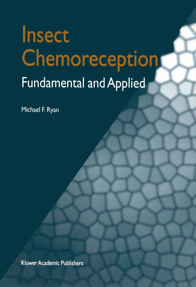 Titlebook: Insect Chemoreception; Fundamental and Appl Michael F. Ryan Book 2002 Springer Science+Business Media Dordrecht 2002 development.ecology.ge Titlebook: Insect Chemoreception; Fundamental and Appl Michael F. Ryan Book 2002 Springer Science+Business Media Dordrecht 2002 development.ecology.ge