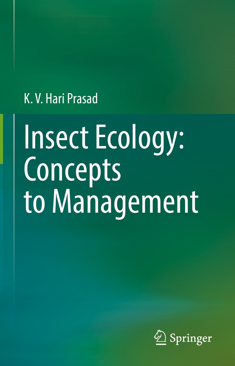 Titlebook: Insect Ecology: Concepts to Management; K. V. Hari Prasad Book 2022 The Editor(s) (if applicable) and The Author(s), under exclusive licen Titlebook: Insect Ecology: Concepts to Management; K. V. Hari Prasad Book 2022 The Editor(s) (if applicable) and The Author(s), under exclusive licen