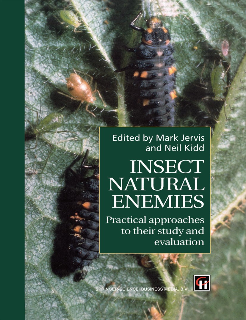 Titlebook: Insect Natural Enemies; Practical approaches Mark Jervis,Neil Kidd Book 1996 Mark Jervis and Neil Kidd 1996 agriculture.animals.biology.for Titlebook: Insect Natural Enemies; Practical approaches Mark Jervis,Neil Kidd Book 1996 Mark Jervis and Neil Kidd 1996 agriculture.animals.biology.for