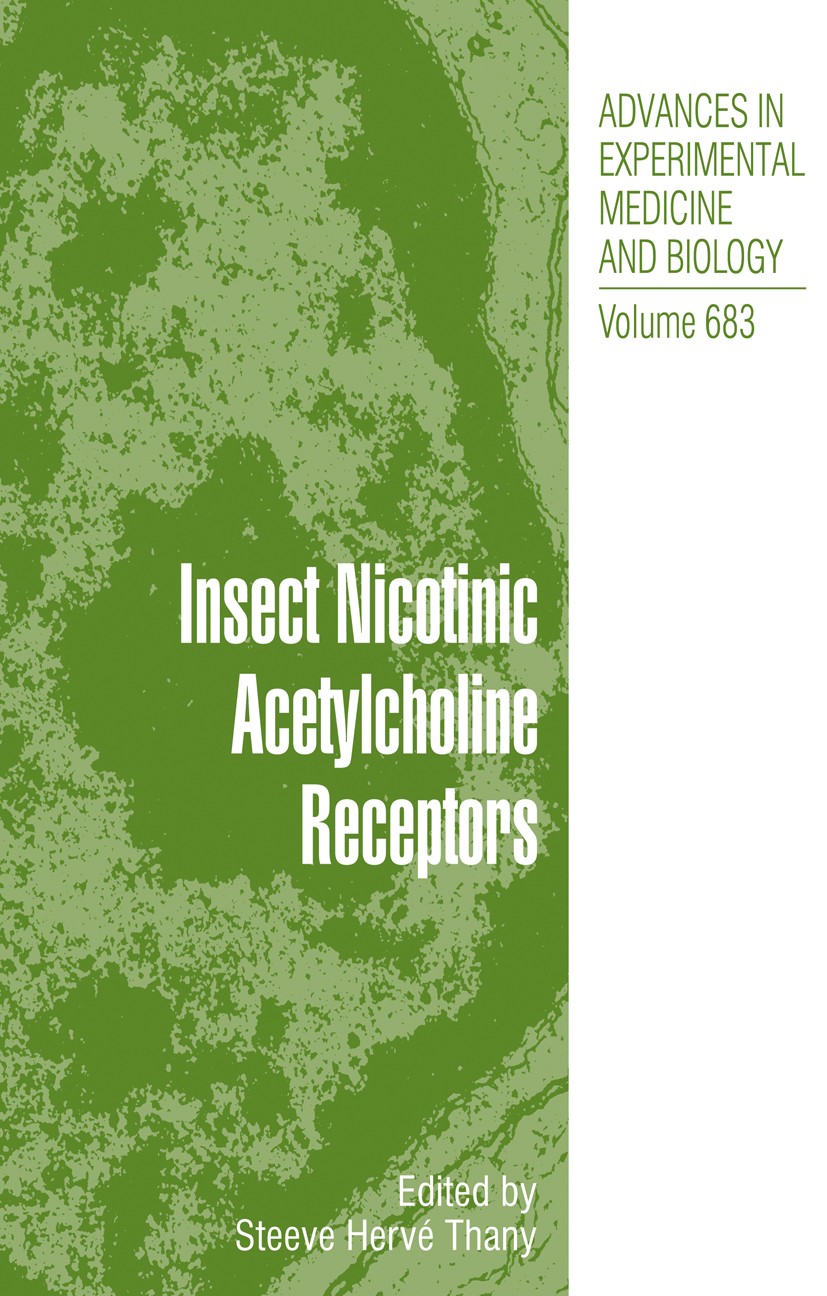 Titlebook: Insect Nicotinic Acetylcholine Receptors; Steeve Hervé Thany Book 2010 The Editor(s) (if applicable) and The Author(s), under exclusive li Titlebook: Insect Nicotinic Acetylcholine Receptors; Steeve Hervé Thany Book 2010 The Editor(s) (if applicable) and The Author(s), under exclusive li