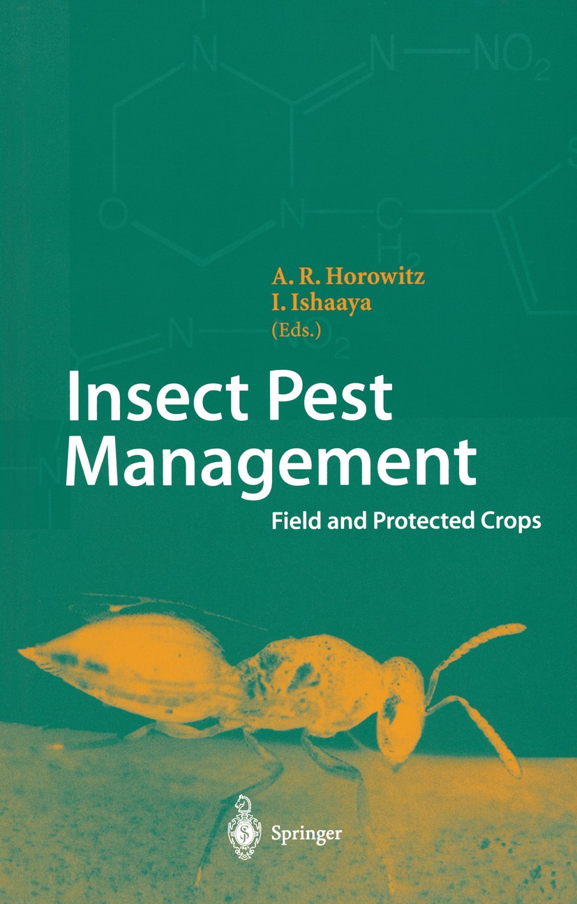 Titlebook: Insect Pest Management; Field and Protected A. Rami Horowitz,Isaac Ishaaya Book 2004 Springer-Verlag Berlin Heidelberg 2004 Bt-Transgenic Titlebook: Insect Pest Management; Field and Protected A. Rami Horowitz,Isaac Ishaaya Book 2004 Springer-Verlag Berlin Heidelberg 2004 Bt-Transgenic
