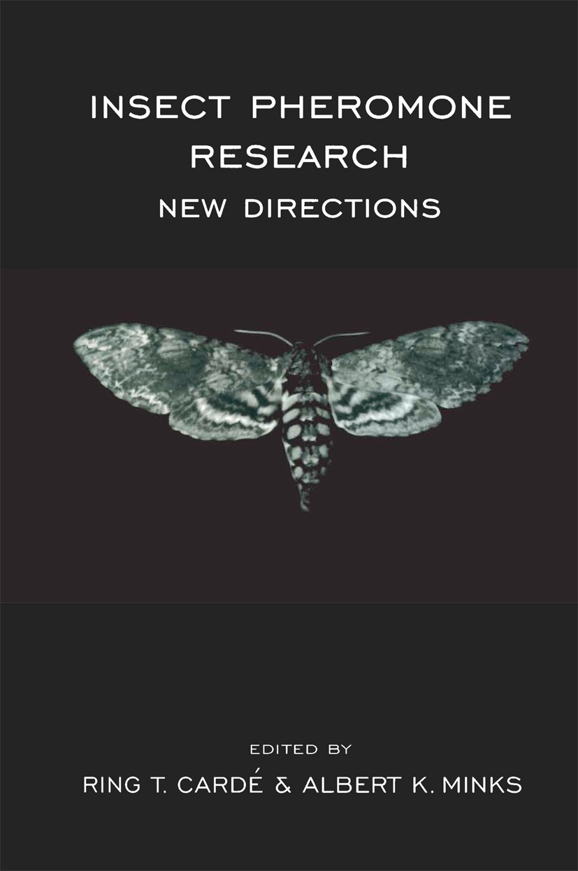 Titlebook: Insect Pheromone Research; New Directions Ring T. Cardé,Albert K. Minks Book 1997 Springer Science+Business Media Dordrecht 1997 Evolution. Titlebook: Insect Pheromone Research; New Directions Ring T. Cardé,Albert K. Minks Book 1997 Springer Science+Business Media Dordrecht 1997 Evolution.