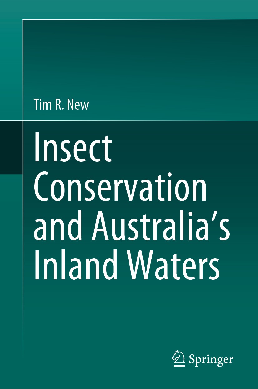 Titlebook: Insect conservation and Australia’s Inland Waters; Tim R. New Book 2020 Springer Nature Switzerland AG 2020 Insect conservation.Freshwater Titlebook: Insect conservation and Australia’s Inland Waters; Tim R. New Book 2020 Springer Nature Switzerland AG 2020 Insect conservation.Freshwater