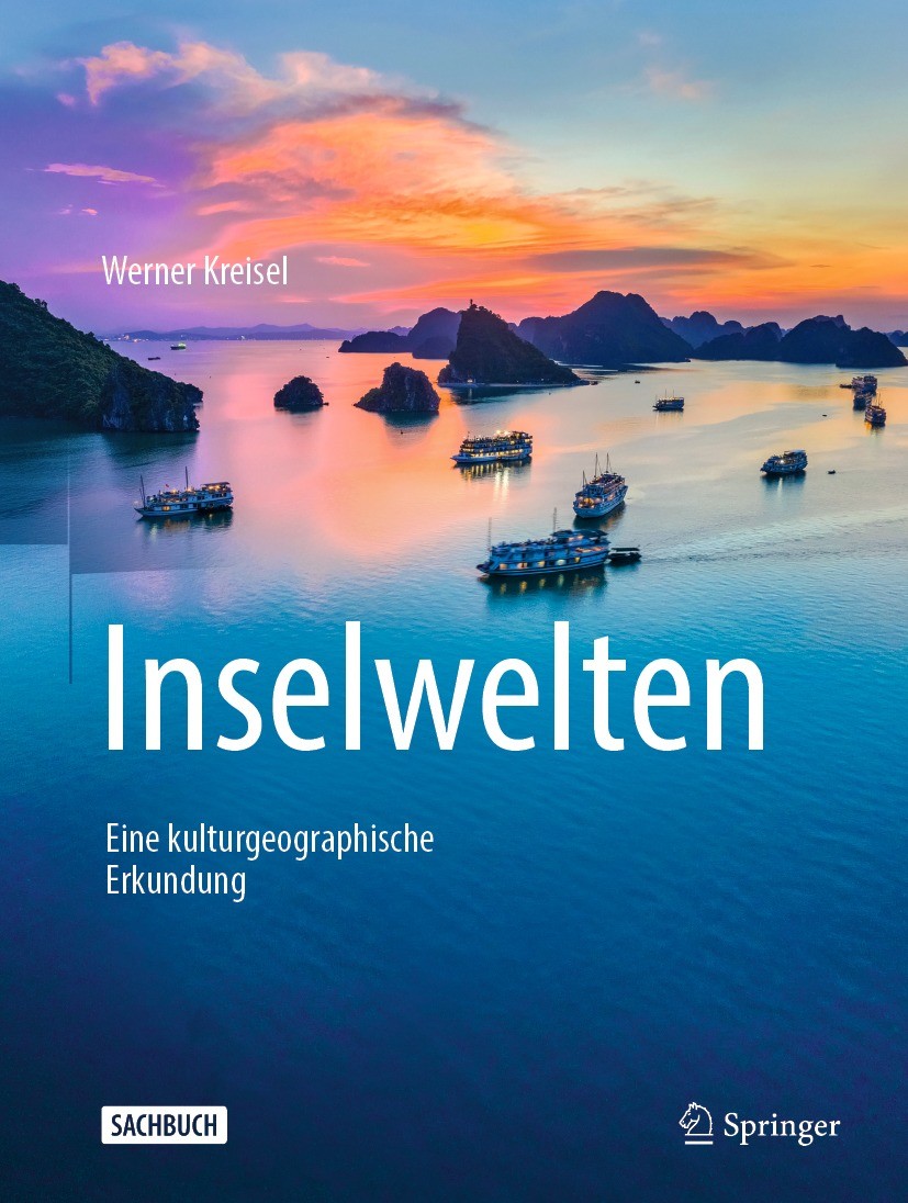 Titlebook: Inselwelten; Eine kulturgeographi Werner Kreisel Book 2023 Der/die Herausgeber bzw. der/die Autor(en), exklusiv lizenziert an Springer-Verl Titlebook: Inselwelten; Eine kulturgeographi Werner Kreisel Book 2023 Der/die Herausgeber bzw. der/die Autor(en), exklusiv lizenziert an Springer-Verl