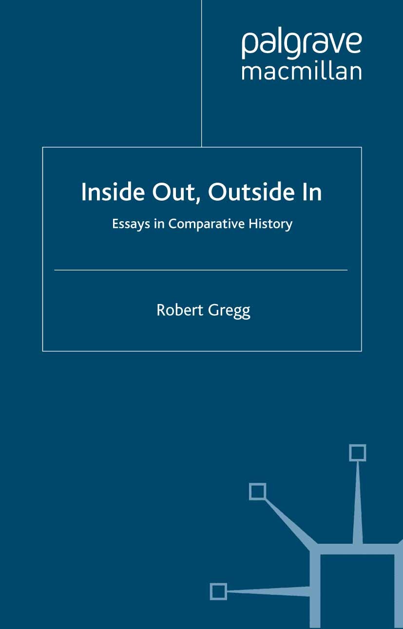 Titlebook: Inside Out, Inside In; Essays in Comparativ Robert Gregg Book 2000 Palgrave Macmillan, a division of Macmillan Publishers Limited 2000 Afri Titlebook: Inside Out, Inside In; Essays in Comparativ Robert Gregg Book 2000 Palgrave Macmillan, a division of Macmillan Publishers Limited 2000 Afri