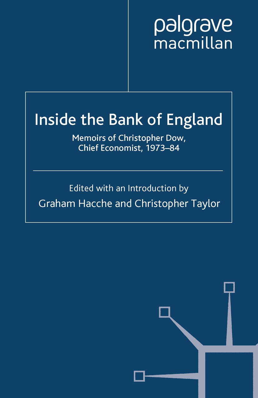 Titlebook: Inside the Bank of England; Memoirs of Christoph Graham Hacche,Christopher Taylor Book 2013 Palgrave Macmillan, a division of Macmillan Pub Titlebook: Inside the Bank of England; Memoirs of Christoph Graham Hacche,Christopher Taylor Book 2013 Palgrave Macmillan, a division of Macmillan Pub